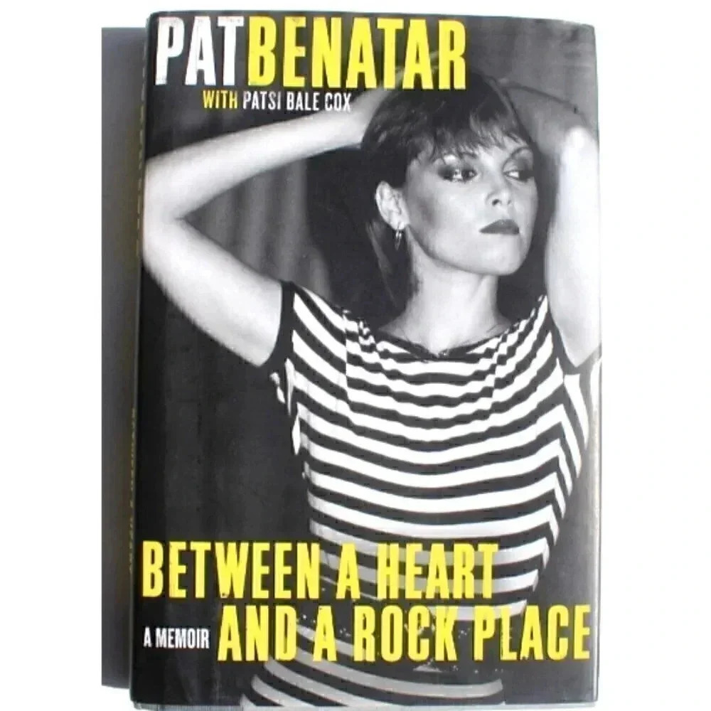 Patsi Bale Cox & Pat Benatar BETWEEN A HEART AND A ROCK PLACE A Memoir 1st Ed.